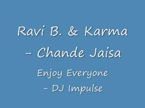 Ravi B. & Karma - Chande Jaisa - Enjoy - DJ Impulse