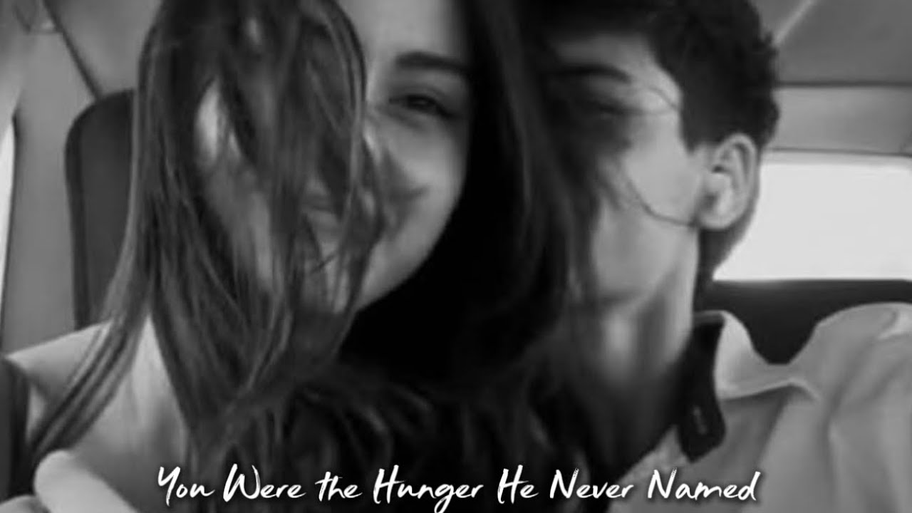 You Were the Hunger He Never Named