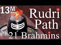 Vedic Chanting Rudri Path By 21 Brahmins
