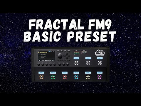 Building A Preset on the Fractal FM9