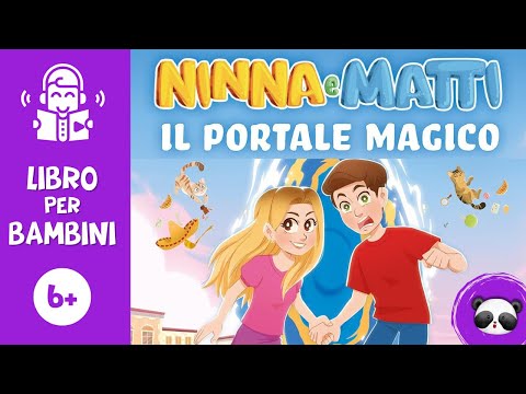 Ninna e Matti IL PORTALE MAGICO ✨📚Libro per bambini letto ad alta voce #ninnaematti #libriperbambini