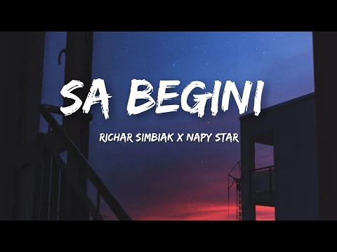 SA BEGINI_Richard Simbiak x Napy Star(Video lirik)