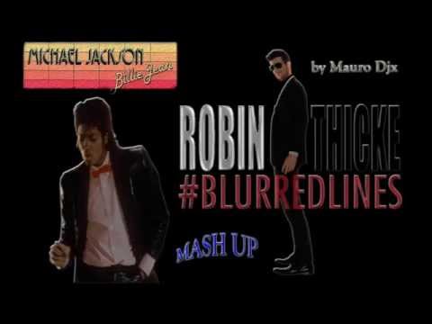 Michael Jackson - Robin Thicke / Mash up Billie Jean vs Blurred Lines - By Mauro Djx