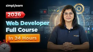 Web Developer Full Course 2026 | Complete Web Developer Training In 24 Hours | Simplilearn