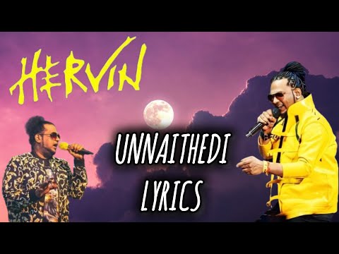 Unnaithedi | HERVIN | Lyrics | HARINIMADAN