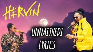 Download lagu Unnaithedi | HERVIN | Lyrics | HARINIMADAN mp3 Download lagu Unnaithedi | HERVIN | Lyrics | HARINIMADAN mp3