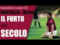 Marsiglia Milan 1993 La Finale Di Champions Più Scandalosa Di Sempre