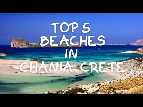 The top 5 best beaches of Chania Crete