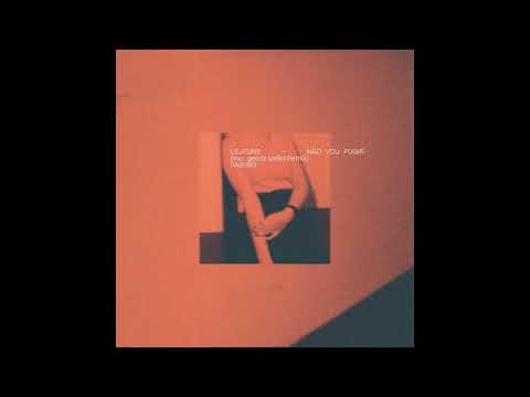 Lejeune - Não Vou Fugir (geods sorèd Remix)