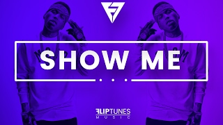 Kid Ink Ft. Chris Brown | &quot;Show Me&quot; Remix | RnBass 2017 | FlipTunesMusic™