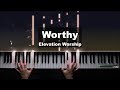 🎹Elevation Worship - Worthy ( Piano Cover )🎹
