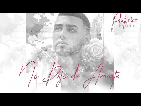 Jay Wheeler - No Dejo de Amarte (Video Oficial Lyric) LETRA