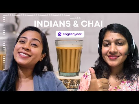 Another Heart-to-Heart Dailogue with @EnglishYaari tutor Renjitha ❤️ India’s Obsession with Chai ☕