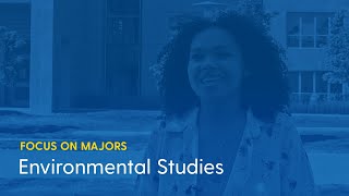 Focus on Majors: Environmental Studies