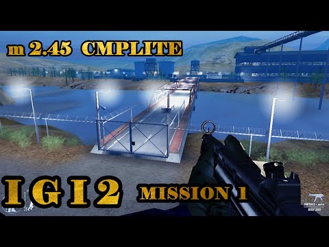 IGI 2 : Covert Strike  mission 1  fast game 2.45 m
