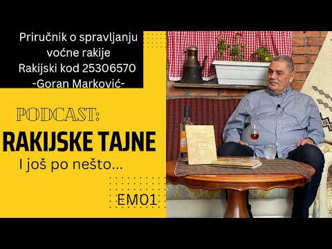 Rakijske tajne-kako napraviti dobru rakiju, podcast o rakiji.Goran Marković " Rakijski kod 25306570"