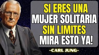 Si Eres una Mujer Sin ESPOSO Ni Amigos, ESTO ES PARA TI - Carl Jung