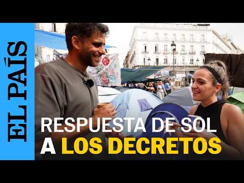 ¿Cómo afectan los decretos de VIVIENDA a los acampados en Sol? | EL PAÍS