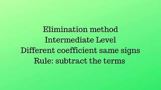 Elimination different coefficients same signs