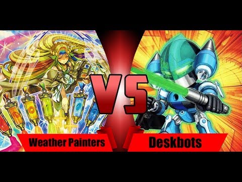 Yugioh: Weather Painters Vs Deskbots (Match, July 2018 Format)