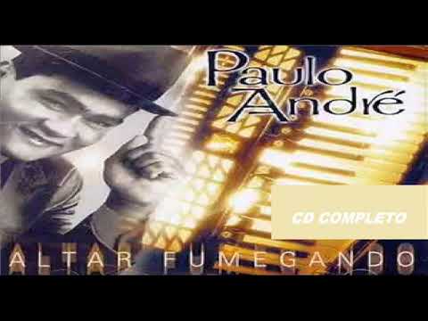 Paulo André - Altar fumegando