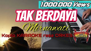 Download lagu TAK BERDAYA - Mirnawati versi Koplo KARAOKE rasa ORKES Yamaha PSR S970 mp3