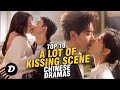 Top 10 Chinese Dramas With A Lot Of Kissing Scene
