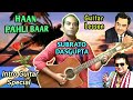 HAAN PAHLI BAAR Guitar Lesson Intro Guitar Special SUBRATO DASGUPTA