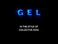 Collective Soul - Gel - Karaoke - With Backing Vocals