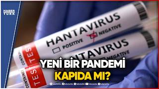 Hantavirüs Kovid’i Geçer mi? Mehmet Ceyhan Açıkladı!