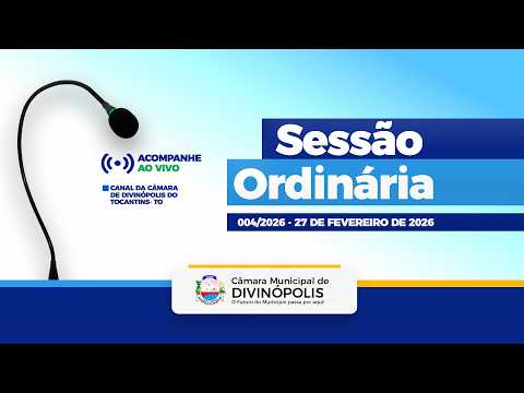 04ª Sessão Ordinária - Câmara de Divinópolis do Tocantins - TO | 27/02/2026