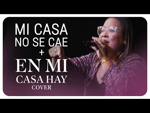 Mi Casa No Se Cae + En Mi Casa Hay - Roselind Hernández