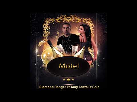 MOTEL -   DIAMOND DANGER     FT TONY LENTA  FT GOLO