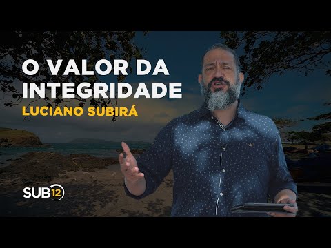 Luciano Subirá - O VALOR DA INTEGRIDADE