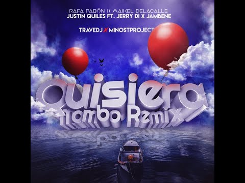 Quisiera Remix   Rafa Pabön x Maikel DelaCalle x Justin Quiles ft Jerry Di x Jambene