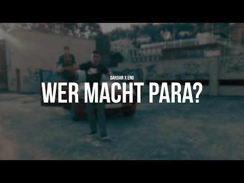 DARDAN FT. ENO - WER MACHT PARA? (Official Video)