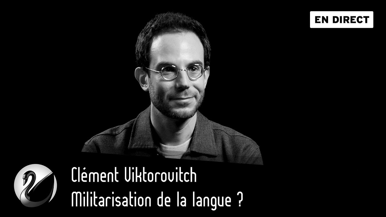 Militarisation de la langue ? Clément Viktorovitch