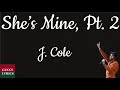 J. Cole - She’s Mine, Pt. 2 (Lyrics/Letra)