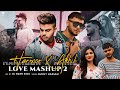 Harnoor X Akhil - Love Mashup 2 | Waalian X Bachalo X Chan Vekhya | DJ Rash King & Sunny Hassan