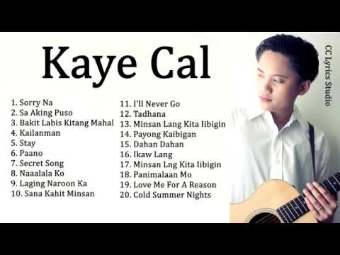 Kaye Cal Nonstop Song Compilation   OPM Playlist 2019