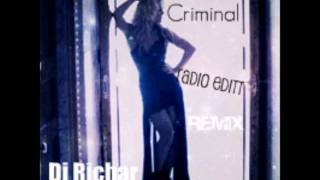 Britney Spears - Criminal (Radio edit) Remix Dj Richar