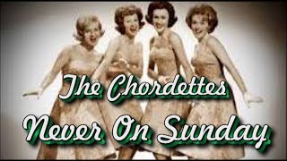 The Chordettes   Never On Sunday