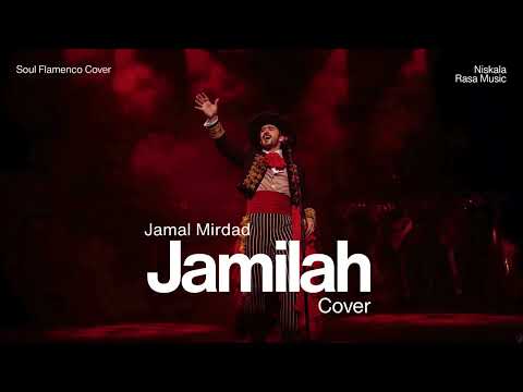 Jamilah - Jamal Mirdad | Soul Flamenco Cover