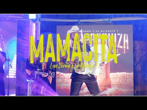 Lupe Borbon y Su Blindaje 7 - Mamacita (En Vivo)