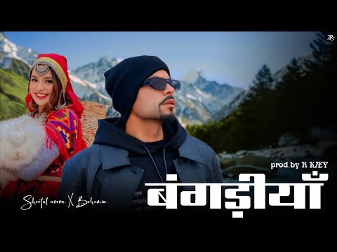 BOHEMIA - Bangdiyan ft. Sheetal Arora | prod.by R KÆY | New Pahadi Songs 2025