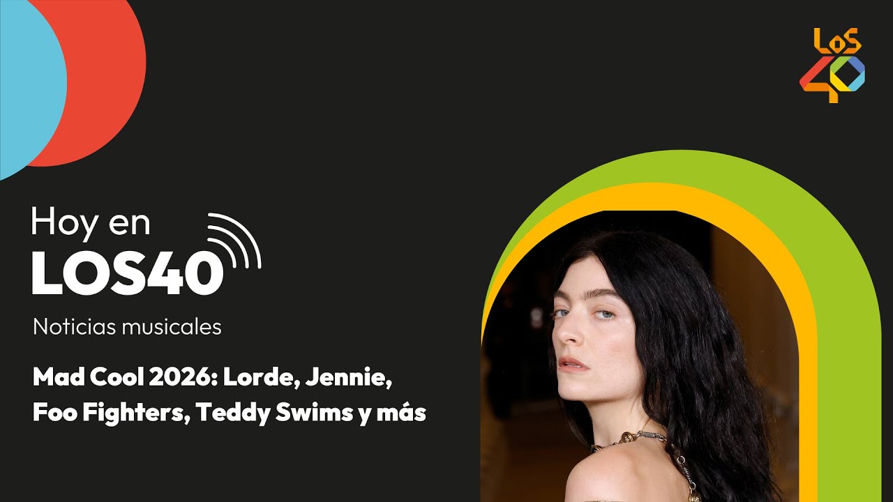 El cartel de Mad Cool 2026, con Lorde, Florence + The Machine, Foo Fighters y más  - Noticias del...