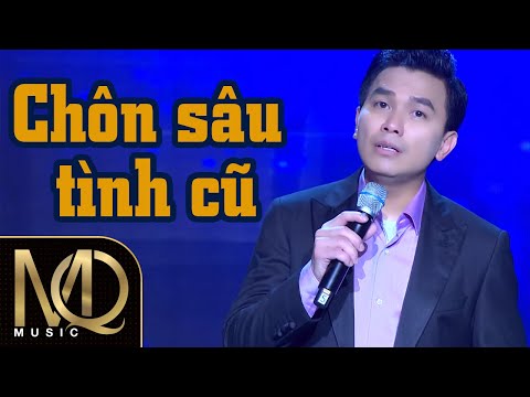 Chôn sâu tình cũ - Mạnh Quỳnh