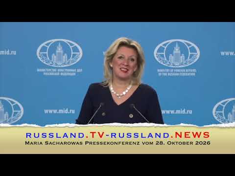 Maria Sacharowas Pressekonferenz vom 28. Oktober 2026