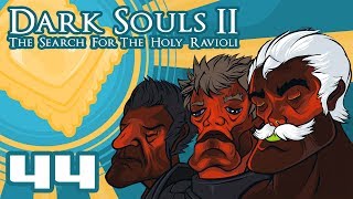 Let's Play Dark Souls 2: The Search For The Holy Ravioli [Co-Op] - Part 44 - Honor! At Last!