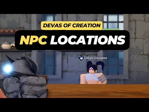 All NPC Locations - Roblox Devas of Creation